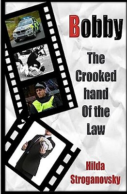 Bobby: The Crooked Hand Of The Law-..
