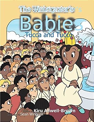 The Wishgranter's Babies: Tucca And Tucco-..