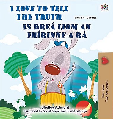 I Love To Tell The Truth (English Irish Bilingual Children's Book)-..