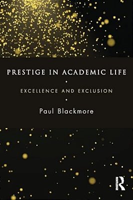 Prestige In Academic Life: Excellence And Exclusion-..