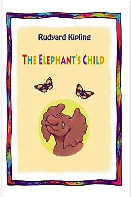 The Elephant's Child-..