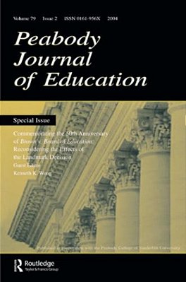Commemorating The 50Th Anniversary Of Brown V. Board Of Education: Reconsidering The Effects Of The Landmark Decision: A Special Issue Of The Peabody-..