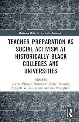 Teacher Preparation As Social Activism At Historically Black Colleges And Universities-..