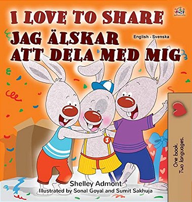 I Love To Share (English Swedish Bilingual Book For Kids)-..