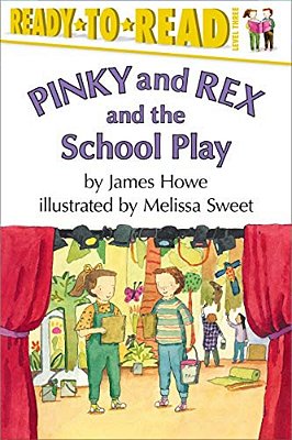 Pinky And Rex And The School Play: Ready-To-read Level 3-..