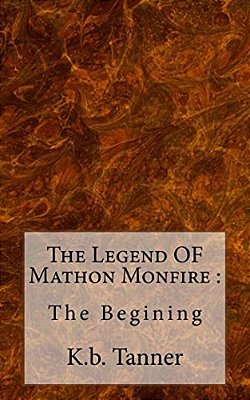 The Legend Of Mathon Monfire:: The Begining-..