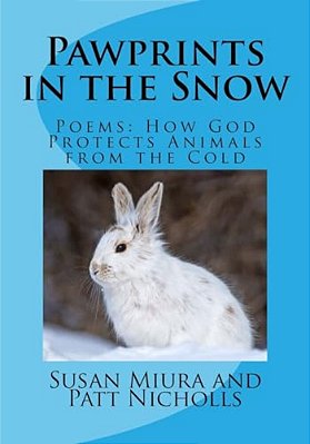 Pawprints In The Snow: Poems: How God Protects Animals From The Cold-..