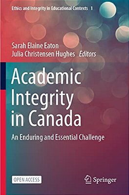 Academic Integrity In Canada: An Enduring And Essential Challenge-..