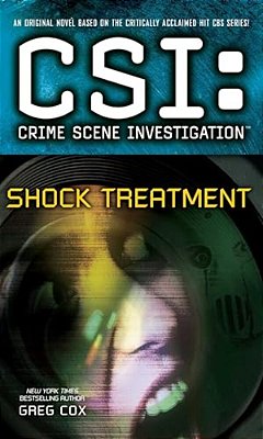 Csi: Crime Scene Investigation: Shock Treatment-..