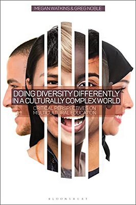 Doing Diversity Differently In A Culturally Complex World: Critical Perspectives On Multicultural Education-..