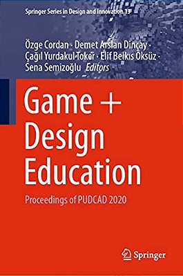 Game + Design Education: Proceedings Of Pudcad 2020-..