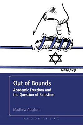 Out Of Bounds: Academic Freedom And The Question Of Palestine-..