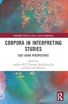 Corpora In Interpreting Studies: East Asian Perspectives-..