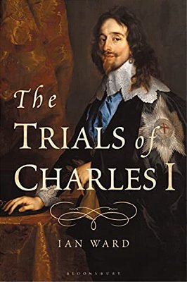 The Trials Of Charles I-..