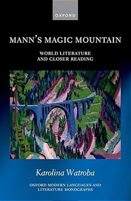 Mann's Magic Mountain: World Literature And Closer Reading-..