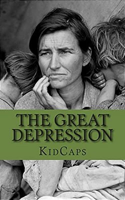 The Great Depression: A History Just For Kids-..