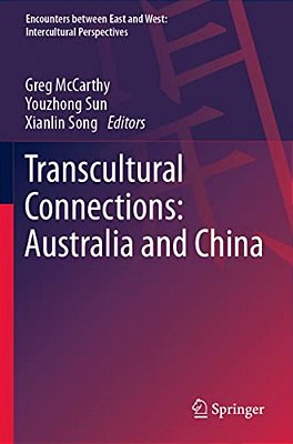 Transcultural Connections: Australia And China-..