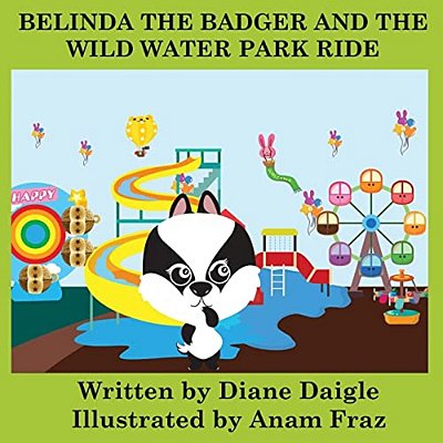 Belinda The Badger And The Wild Water Park Ride-..