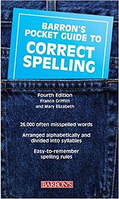 Barron's Pocket Guide To Correct Spelling - Fourth Edition-..