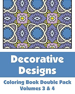Decorative Designs Coloring Book Double Pack (Volumes 3 & 4)-..