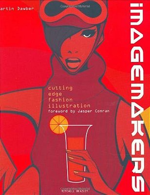 Imagemakers: Cutting Edge Fashion Illustration - Paperback-..