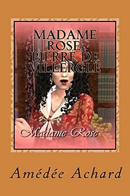 Madame Rose; Pierre De Villergle-..