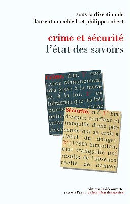 Crime Et Sécurité, L'État Des Savoirs-..