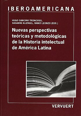 Nuevas Perspectivas Teóricas Y Metodológicas De La Historia Intelectual De América-..