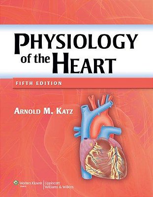 Physiology Of The Heart - Fifth Edition-..
