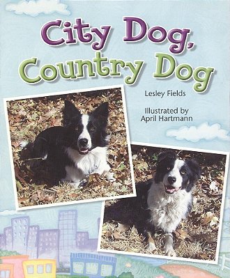 City Dog, Country Dog - Leveled Reader Grade 1-..