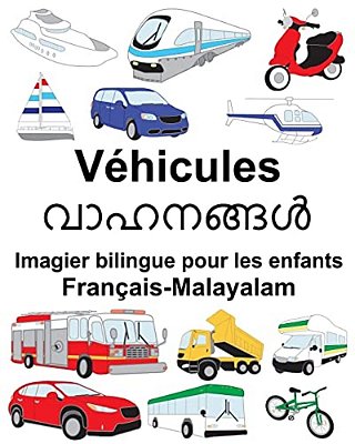 Français-Malayalam Véhicules Imagier Bilingue Pour Les Enfants-..