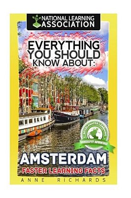 Everything You Should Know About: Amsterdam-..