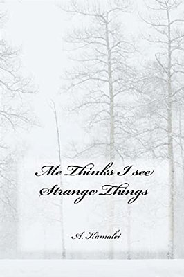 Me Thinks I See Strange Things-..