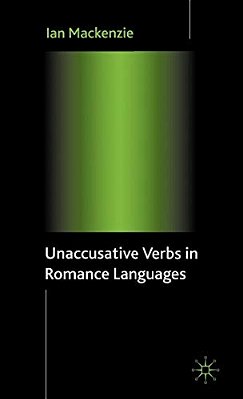 Unaccusative Verbs In Romance Languages-..
