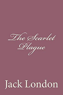 The Scarlet Plague-..
