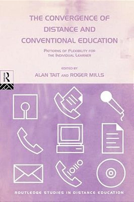 The Convergence Of Distance And Conventional Education: Patterns Of Flexibility For The Individual Learner-..