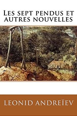 Les Sept Pendus Et Autres Nouvelles-..