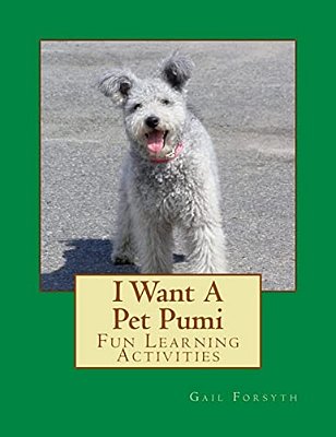 I Want A Pet Pumi: Fun Learning Activities-..