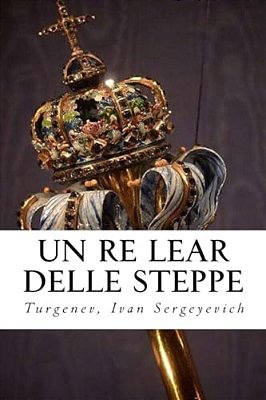 Un Re Lear Delle Steppe-..