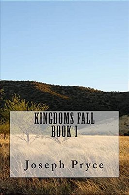 Kingdoms Fall: Book One-..