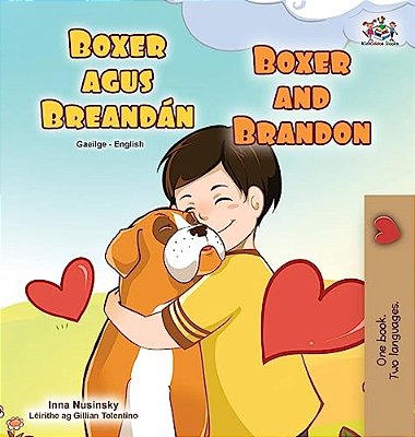 Boxer And Brandon (Irish English Bilingual Children's Book)-..