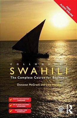 Colloquial Swahili: The Complete Course For Beginners-..