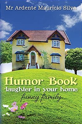 Humor Book -Laughter In Your Home: Funny Family-..