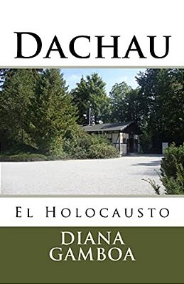 Dachau: El Holocausto-..