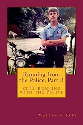 Running From The Police, Part 3: Still Running With The Police-..