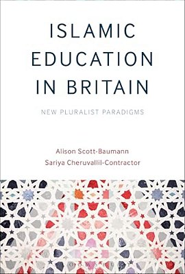 Islamic Education In Britain: New Pluralist Paradigms-..
