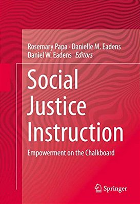 Social Justice Instruction: Empowerment On The Chalkboard-..