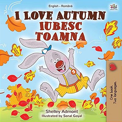 I Love Autumn (English Romanian Bilingual Book For Children)-..