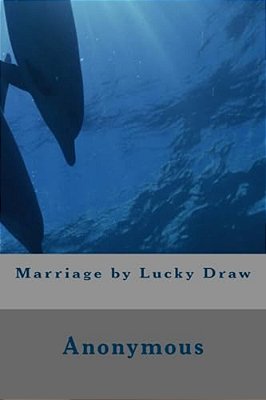 Marriage By Lucky Draw-..