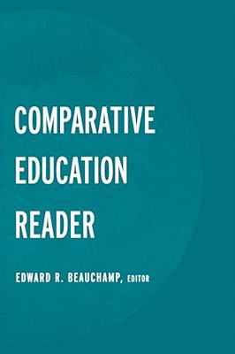 The Comparative Education Reader-..